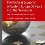 خرید و دانلود نسخه کامل کتاب The Political Economy of Eastern Europe 30 years into the ‘Transition’: New Left Perspectives from the Region