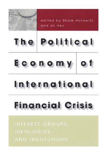 خرید و دانلود نسخه کامل کتاب The Political Economy of International Financial Crisis: Interest Groups, Ideologies, and Institutions._68c886145ae40.jpeg خرید و دانلود نسخه کامل کتاب The Political Economy of International Financial Crisis: Interest Groups, Ideologies, and Institutions.