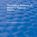 خرید و دانلود نسخه کامل کتاب The Political Economy of Mexico’s Financial Reform