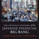 خرید و دانلود نسخه کامل کتاب The Political Economy of the Japanese Financial Big Bang: Institutional Change in Finance and Public Policymaking