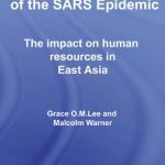 خرید و دانلود نسخه کامل کتاب The Political Economy of the SARS Epidemic: The Impact on Human Resources in East Asia (Routledge Studies in the Growth Economies of Asia)