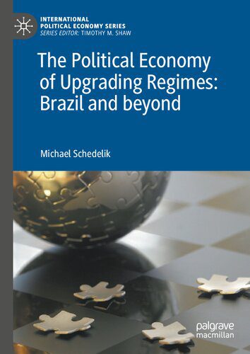 خرید و دانلود نسخه کامل کتاب The Political Economy of Upgrading Regimes: Brazil and beyond_68c7ef502b046.jpeg خرید و دانلود نسخه کامل کتاب The Political Economy of Upgrading Regimes: Brazil and beyond