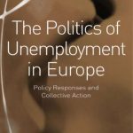 خرید و دانلود نسخه کامل کتاب The politics of unemployment in Europe: policy responses and collective action