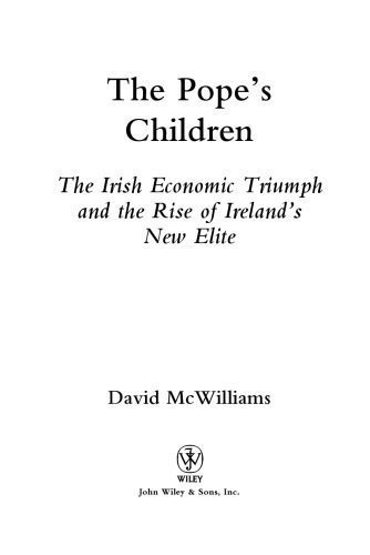 خرید و دانلود نسخه کامل کتاب The Pope’s Children: The Irish Economic Triumph and the Rise of Ireland’s New Elite_68c8cfd8535ce.jpeg خرید و دانلود نسخه کامل کتاب The Pope’s Children: The Irish Economic Triumph and the Rise of Ireland’s New Elite