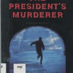 خرید و دانلود نسخه کامل کتاب The President’s Murderer