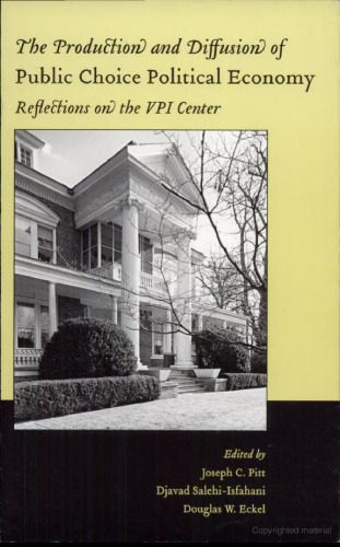 خرید و دانلود نسخه کامل کتاب The Production and Diffusion of Public Choice Political Economy: Reflections on the VPI Center (Economics and Sociology Thematic Issue)_68cb9e1b9d400.jpeg خرید و دانلود نسخه کامل کتاب The Production and Diffusion of Public Choice Political Economy: Reflections on the VPI Center (Economics and Sociology Thematic Issue)