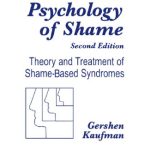 خرید و دانلود نسخه کامل کتاب The Psychology of Shame: Theory and Treatment of Shame-Based Syndromes, Second Edition