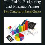 خرید و دانلود نسخه کامل کتاب The Public Budgeting and Finance Primer: Key Concepts in Fiscal Choice