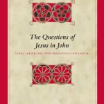 خرید و دانلود نسخه کامل کتاب The Questions of Jesus in John: Logic, Rhetoric and Persuasive Discourse