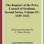 خرید و دانلود نسخه کامل کتاب The Register of the Privy Council of Scotland Second Series Volume IV: 1630–1632