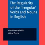 خرید و دانلود نسخه کامل کتاب The Regularity of the ‘Irregular’ Verbs and Nouns in English