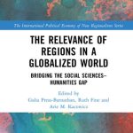 خرید و دانلود نسخه کامل کتاب The Relevance of Regions in a Globalized World: Bridging the Social Sciences-Humanities Gap