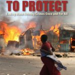 خرید و دانلود نسخه کامل کتاب The Responsibility to Protect: Ending Mass Atrocity Crimes Once and for All
