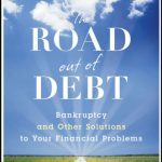 خرید و دانلود نسخه کامل کتاب The Road Out of Debt: Bankruptcy and Other Solutions to Your Financial Problems
