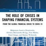 خرید و دانلود نسخه کامل کتاب The Role of Crises in Shaping Financial Systems: From the Global Financial Crisis to COVID-19