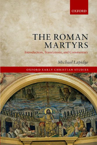 خرید و دانلود نسخه کامل کتاب The Roman Martyrs: Introduction, Translations, and Commentary_68cef8f2da6bf.jpeg خرید و دانلود نسخه کامل کتاب The Roman Martyrs: Introduction, Translations, and Commentary