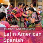 خرید و دانلود نسخه کامل کتاب The Rough Guide to Latin American Spanish Dictionary Phrasebook 1 (Rough Guide Phrasebooks)