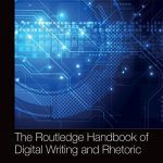 خرید و دانلود نسخه کامل کتاب The Routledge Handbook of Digital Writing and Rhetoric