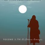 خرید و دانلود نسخه کامل کتاب The Sayings and Stories of the Desert Fathers and Mothers, Volume 2: Th–Ō (Thêta–Ōméga)