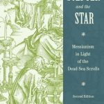 خرید و دانلود نسخه کامل کتاب The Scepter and the Star: Messianism in Light of the Dead Sea Scrolls, Second Edition