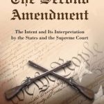 خرید و دانلود نسخه کامل کتاب The Second Amendment: The Intent and Its Interpretation by the States and the Supreme Court