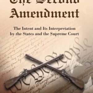 خرید و دانلود نسخه کامل کتاب The Second Amendment: The Intent and Its Interpretation by the States and the Supreme Court