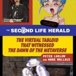 خرید و دانلود نسخه کامل کتاب The Second Life Herald: The Virtual Tabloid that Witnessed the Dawn of the Metaverse