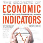 خرید و دانلود نسخه کامل کتاب The Secrets of Economic Indicators: Hidden Clues to Future Economic Trends and Investment Opportunities, 2nd Edition