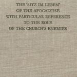 خرید و دانلود نسخه کامل کتاب The “Sitz Im Leben” of the Apocalypse with Particular Reference to the Role of the Church’s Enemies