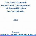 خرید و دانلود نسخه کامل کتاب The Socio-Economic Causes and Consequences of Desertification in Central Asia (NATO Science for Peace and Security Series C: Environmental Security)