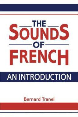 خرید و دانلود نسخه کامل کتاب The Sounds of French: An Introduction_68c3fd18bf928.jpeg خرید و دانلود نسخه کامل کتاب The Sounds of French: An Introduction
