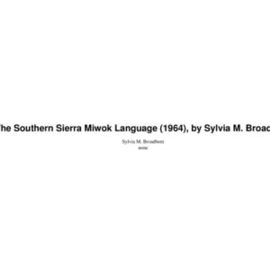 خرید و دانلود نسخه کامل کتاب The Southern Sierra Miwok Language