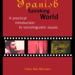 خرید و دانلود نسخه کامل کتاب The Spanish-Speaking World: A Practical Introduction to Sociolinguistic Issues (Routledge Language in Society)