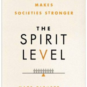 خرید و دانلود نسخه کامل کتاب The Spirit Level: Why Greater Equality Makes Societies Stronger