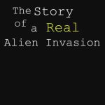 خرید و دانلود نسخه کامل کتاب The Story of a Real Alien Invasion
