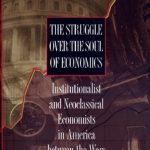 خرید و دانلود نسخه کامل کتاب The Struggle over the Soul of Economics: Institutionalist and Neoclassical Economists in America between the Wars
