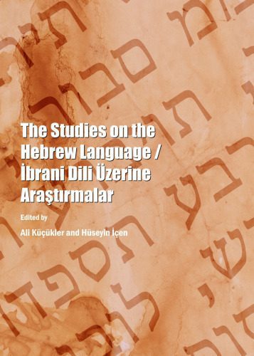خرید و دانلود نسخه کامل کتاب The Studies on the Hebrew Language / İbrani Dili Üzerine Araştırmalar_68b9e4481dc0e.jpeg خرید و دانلود نسخه کامل کتاب The Studies on the Hebrew Language / İbrani Dili Üzerine Araştırmalar