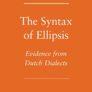 خرید و دانلود نسخه کامل کتاب The Syntax of Ellipsis: Evidence from Dutch Dialects
