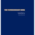 خرید و دانلود نسخه کامل کتاب The Tawheedology Book: Tawheed (Monotheism) Made Easy