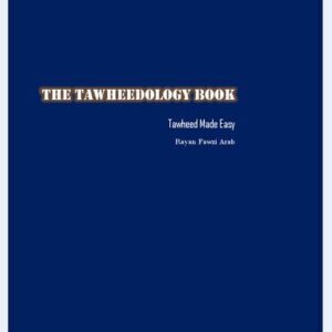 خرید و دانلود نسخه کامل کتاب The Tawheedology Book: Tawheed (Monotheism) Made Easy