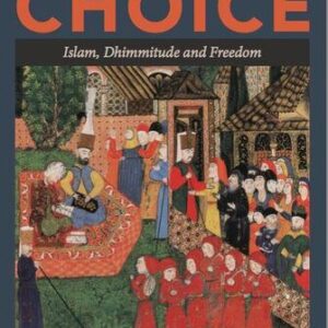 خرید و دانلود نسخه کامل کتاب The Third Choice: Islam, Dhimmitude and Freedom