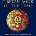 خرید و دانلود نسخه کامل کتاب The Tibetan Book of the Dead. The Great Liberation Through Hearing in the Bardo