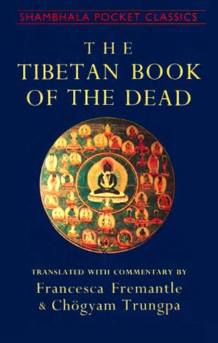 خرید و دانلود نسخه کامل کتاب The Tibetan Book of the Dead. The Great Liberation Through Hearing in the Bardo_68b9ad15d96f1.jpeg خرید و دانلود نسخه کامل کتاب The Tibetan Book of the Dead. The Great Liberation Through Hearing in the Bardo