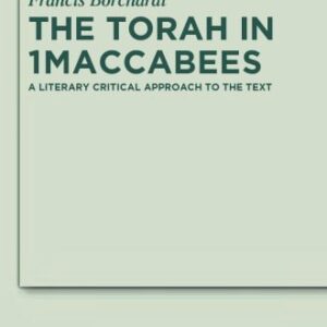 خرید و دانلود نسخه کامل کتاب The Torah in 1Maccabees: A Literary Critical Approach to the Text
