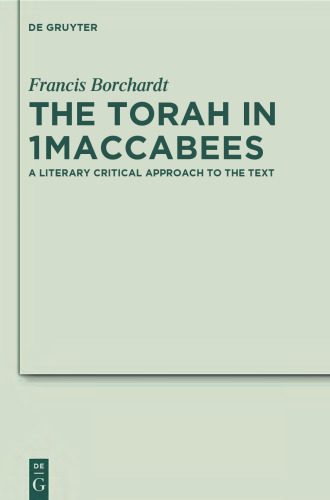 خرید و دانلود نسخه کامل کتاب The Torah in 1Maccabees: A Literary Critical Approach to the Text_68cf25bd794af.jpeg خرید و دانلود نسخه کامل کتاب The Torah in 1Maccabees: A Literary Critical Approach to the Text