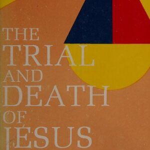 خرید و دانلود نسخه کامل کتاب The Trial and Death of Jesus