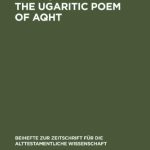 خرید و دانلود نسخه کامل کتاب The Ugaritic Poem of AQHT: Text, Translation, Commentary