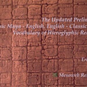 خرید و دانلود نسخه کامل کتاب The updated preliminary Classic Maya-English, English-Classic Maya vocabulary of Hieroglyphic Readings