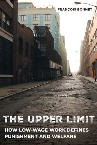 خرید و دانلود نسخه کامل کتاب The Upper Limit: How Low-Wage Work Defines Punishment and Welfare_68c81bd932829.jpeg خرید و دانلود نسخه کامل کتاب The Upper Limit: How Low-Wage Work Defines Punishment and Welfare