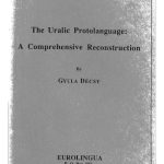 خرید و دانلود نسخه کامل کتاب The Uralic protolanguage. A comprehensive reconstruction
